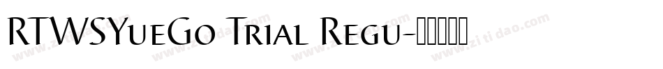RTWSYueGo Trial Regu字体转换